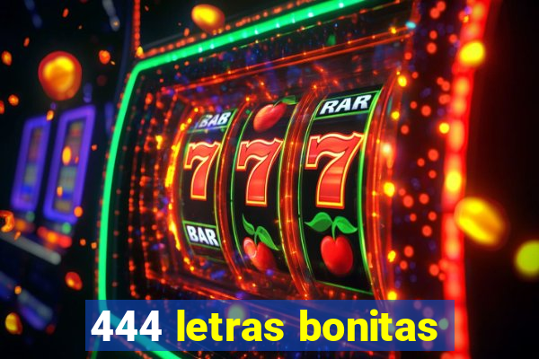 444 letras bonitas